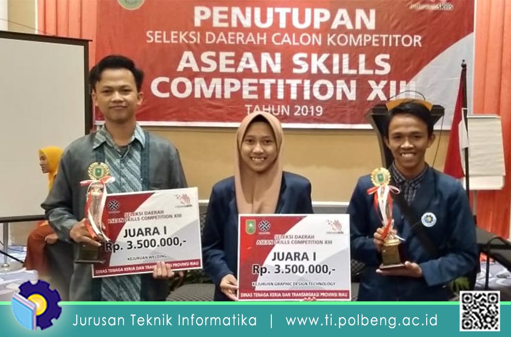 Mahasiswa Jurusan TI Raih Juara 1 Seleksi Daerah Asean Skills Competition di Pekanbaru